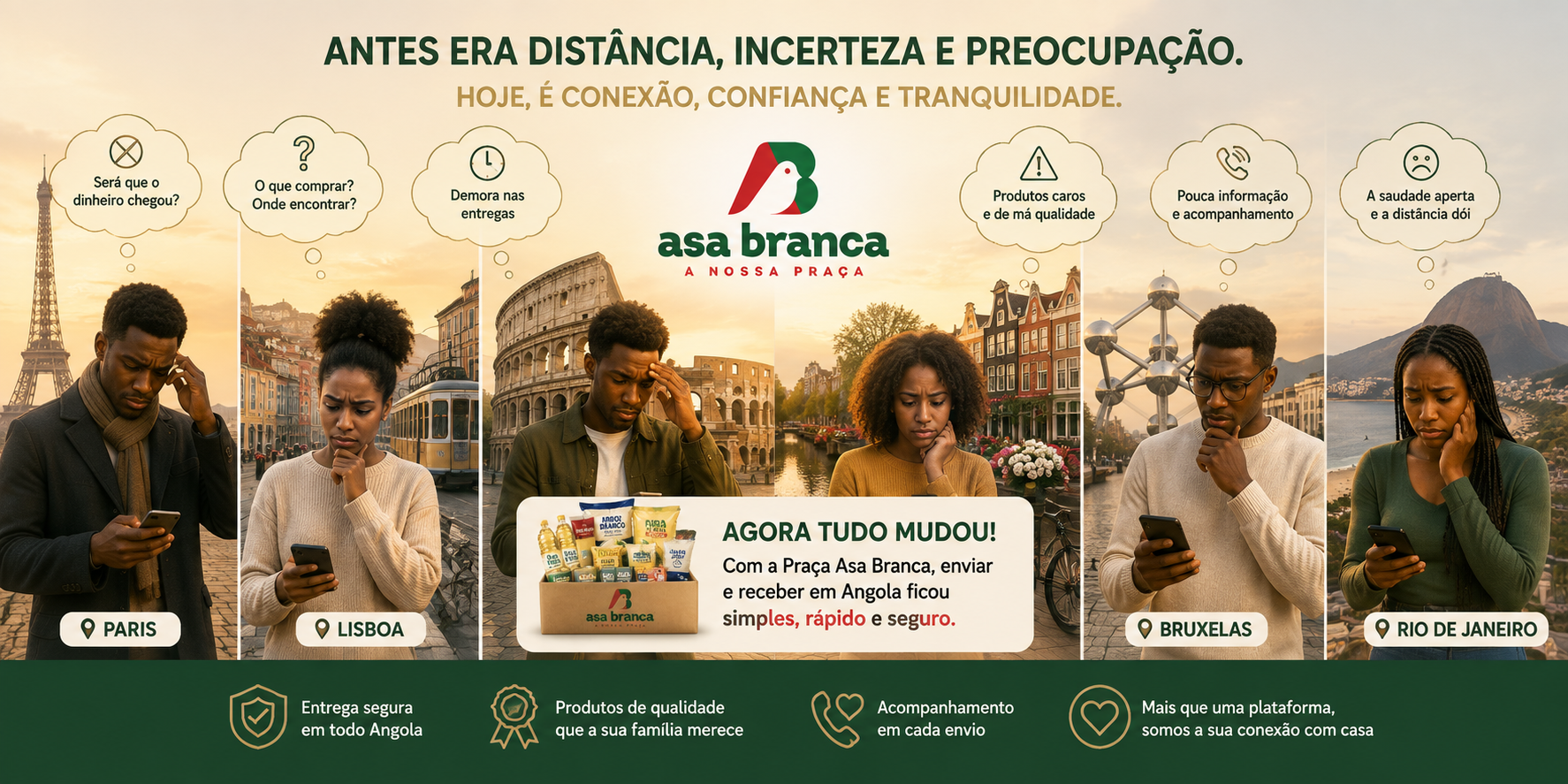 Antes era distância, incerteza e preocupação. Hoje, é conexão, confiança e tranquilidade — Asa Branca